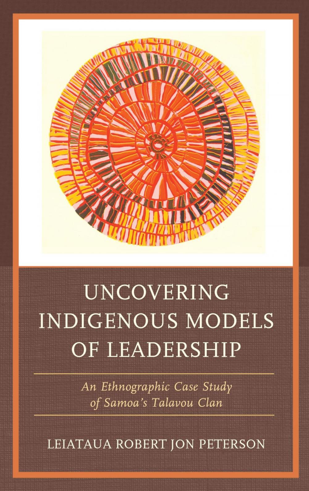 Big bigCover of Uncovering Indigenous Models of Leadership