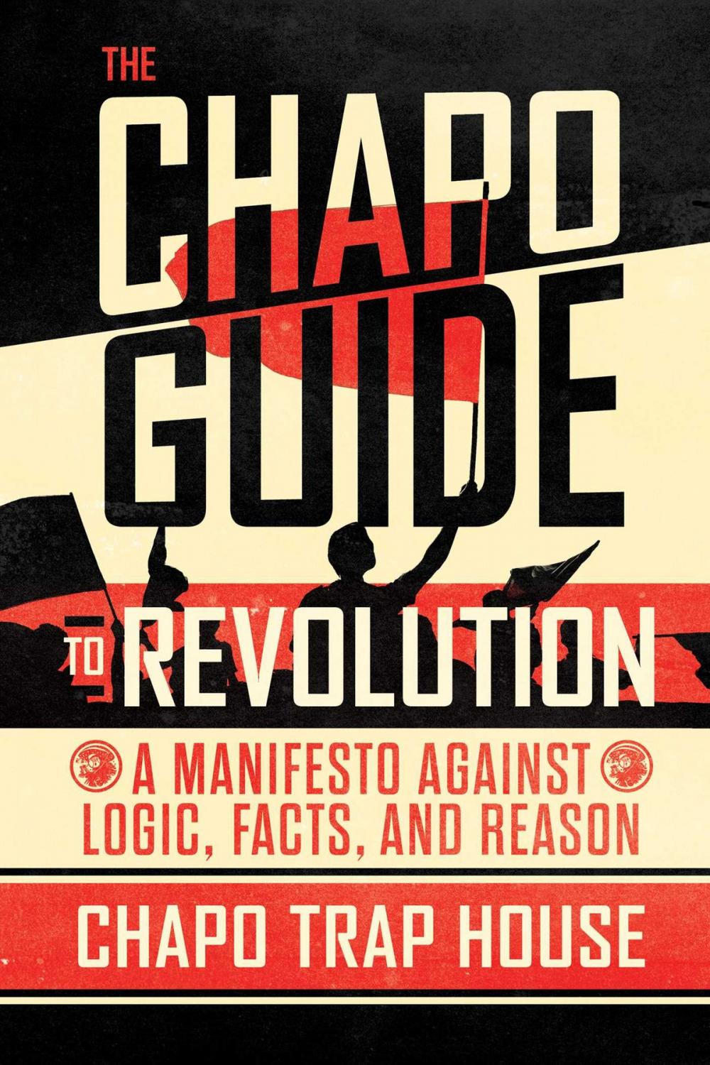 Big bigCover of The Chapo Guide to Revolution