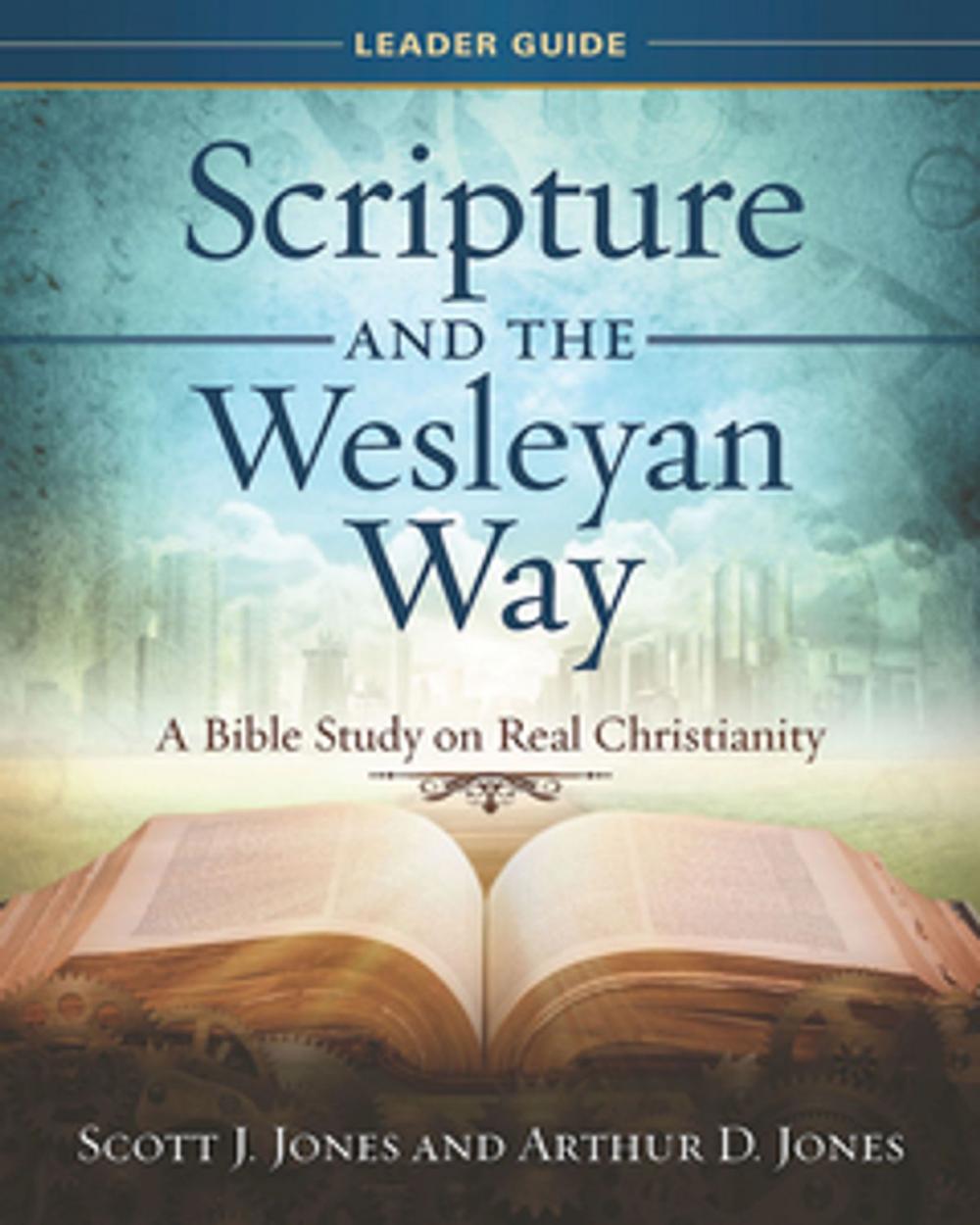 Big bigCover of Scripture and the Wesleyan Way Leader Guide