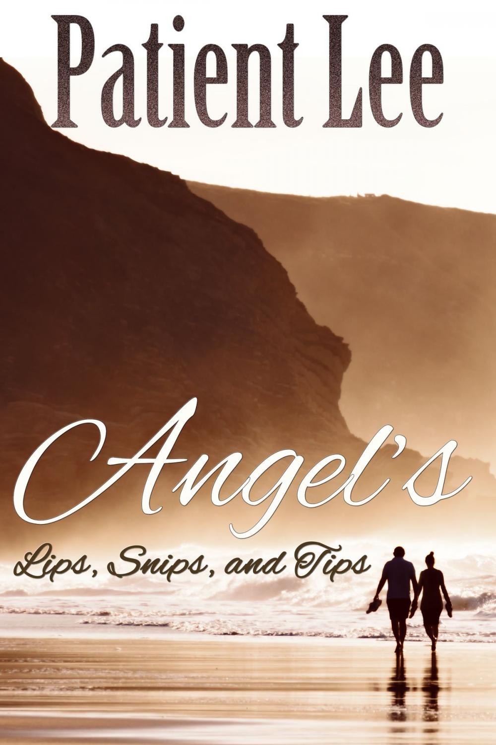 Big bigCover of Angel’s Lips, Snips, and Tips