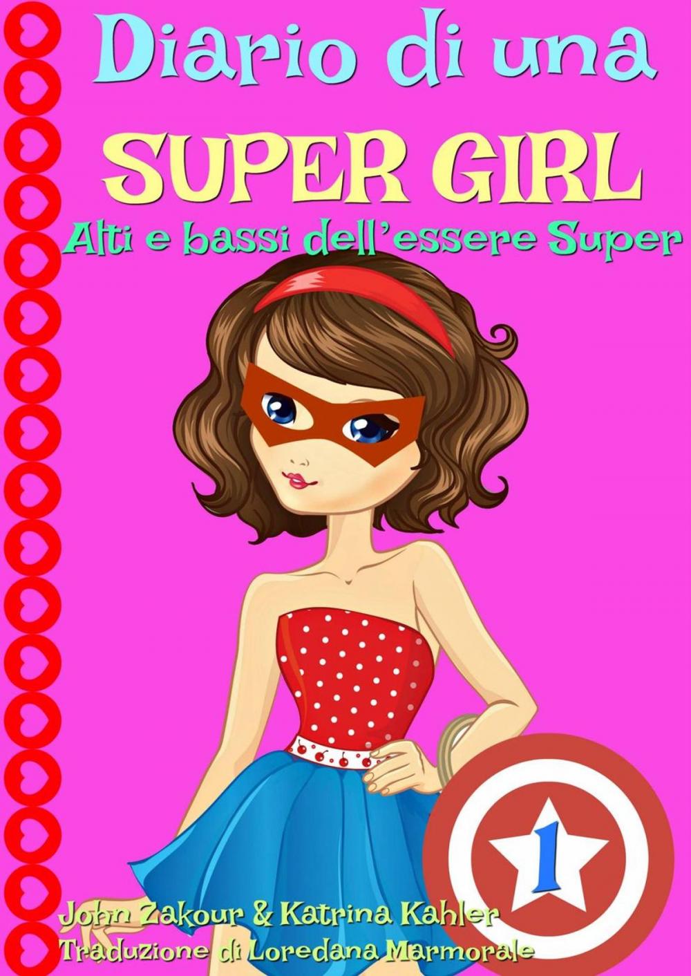 Big bigCover of Diario di una Super Girl Libro 1 Alti e bassi dell’essere Super