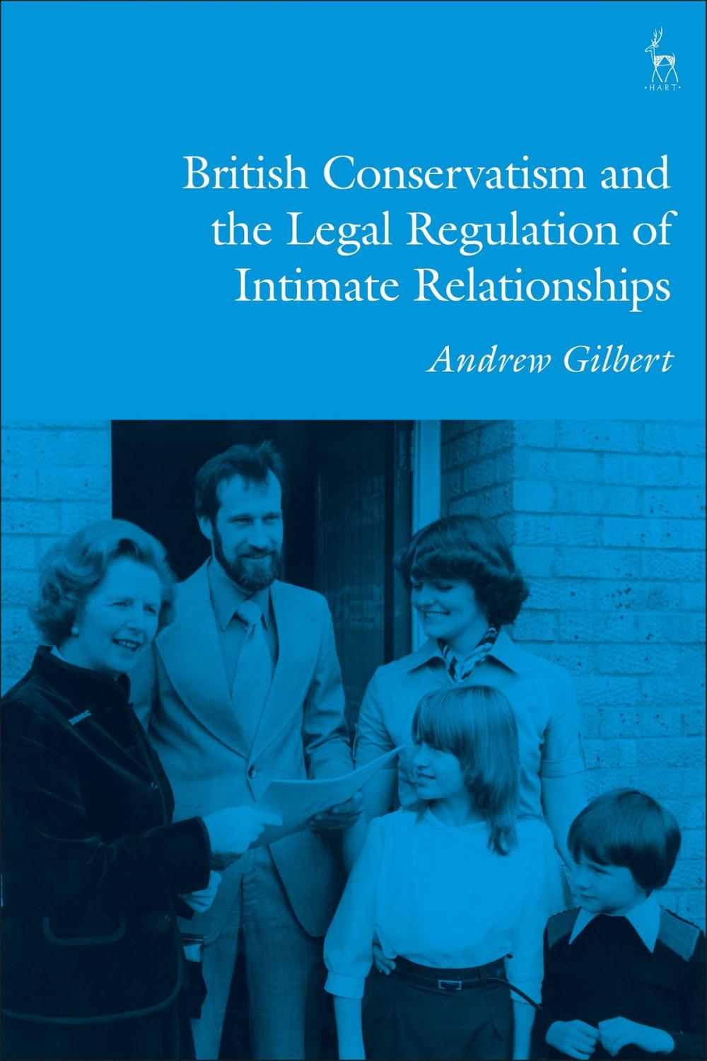 Big bigCover of British Conservatism and the Legal Regulation of Intimate Relationships