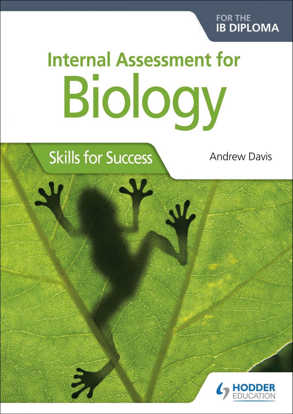 Big bigCover of Internal Assessment for Biology for the IB Diploma