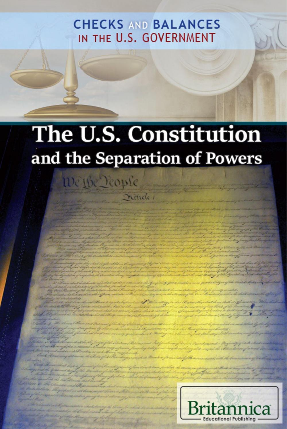 Big bigCover of The U.S. Constitution and the Separation of Powers