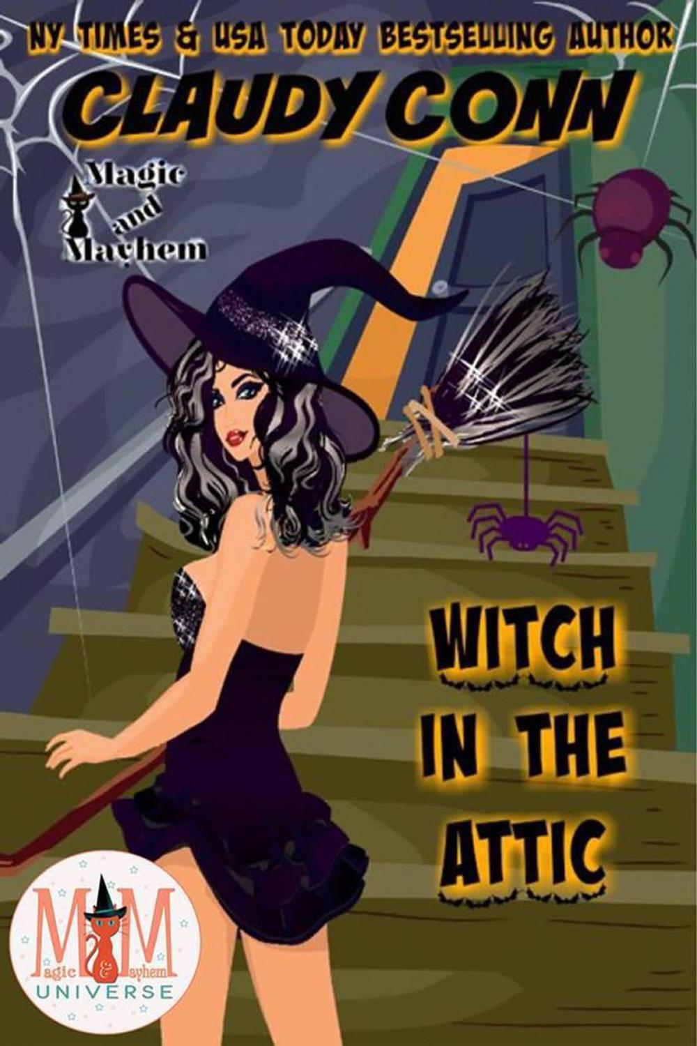 Big bigCover of Witch in the Attic: Magic and Mayhem Universe