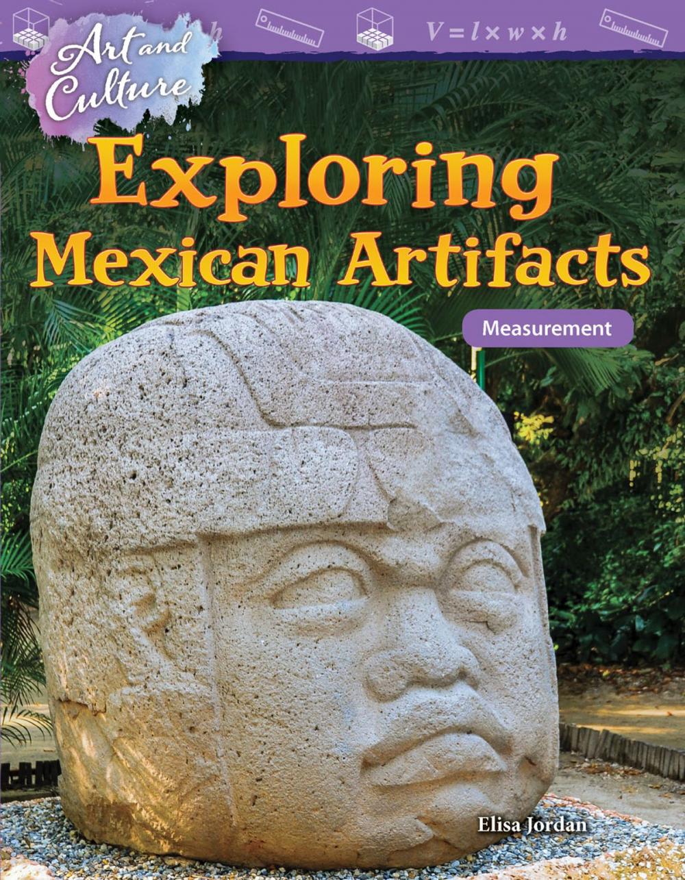 Big bigCover of Art and Culture Exploring Mexican Artifacts: Measurement