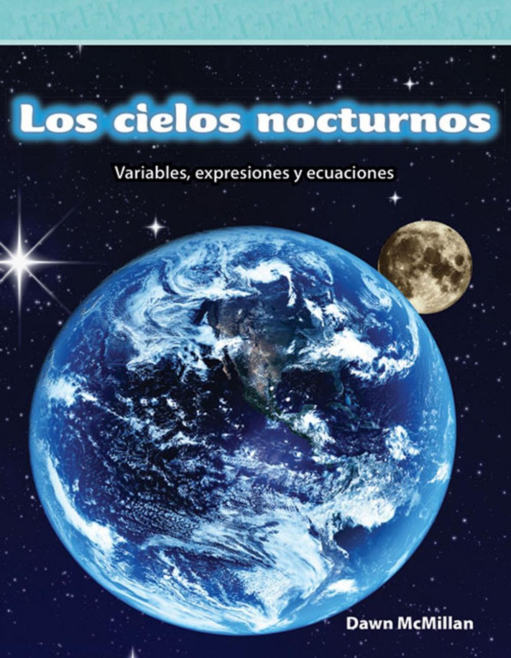 Big bigCover of Los cielos nocturnos: Variables, expresiones y ecuaciones