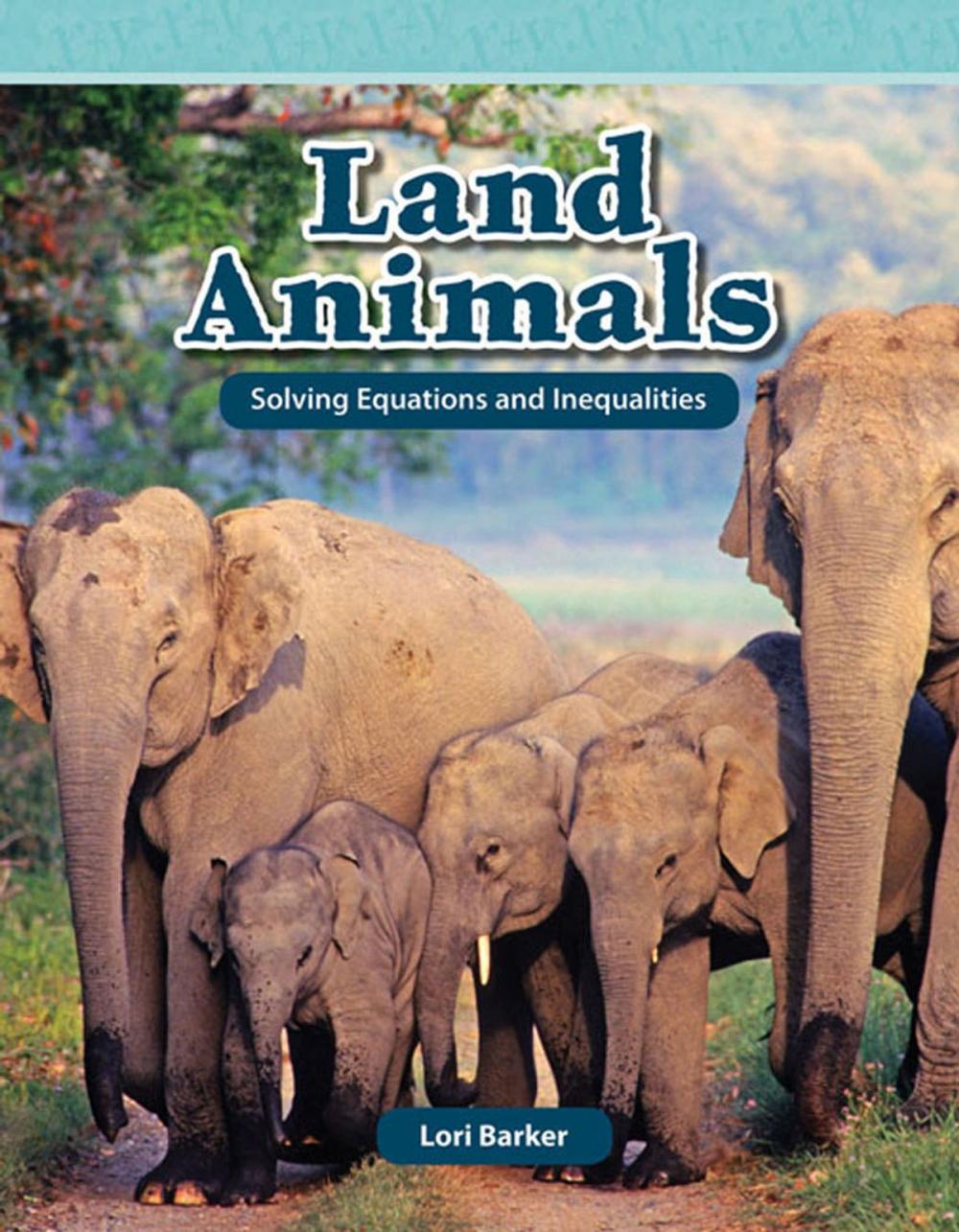 Big bigCover of Land Animals: Solving Equations and Inequalities