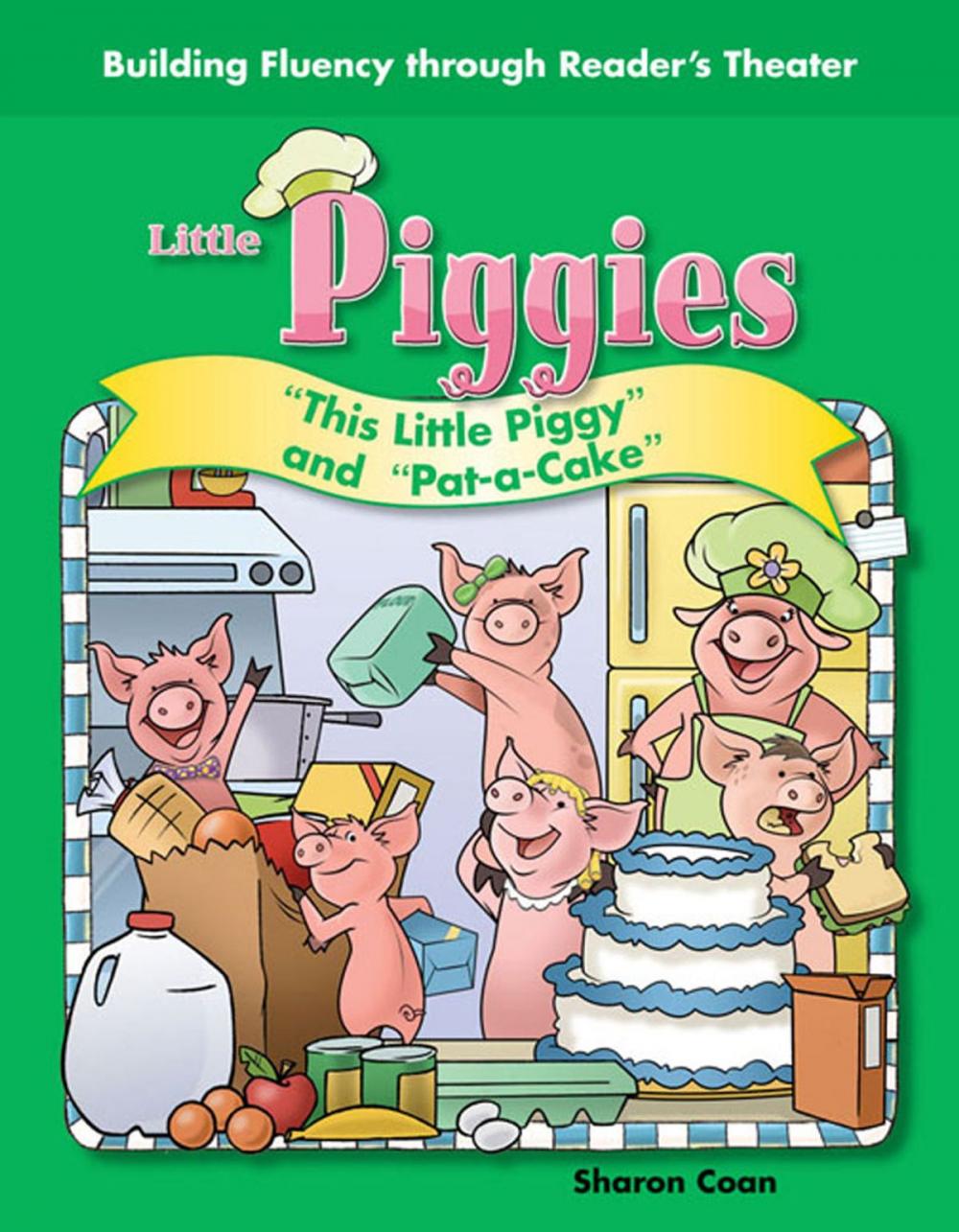 Big bigCover of Little Piggies: "This Little Piggy" and "Pat-a-Cake"