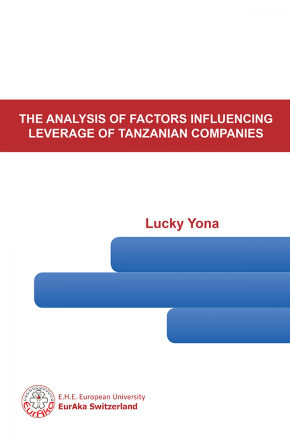 Big bigCover of The Analysis of Factors Influencing Leverage of Tanzanian Companies