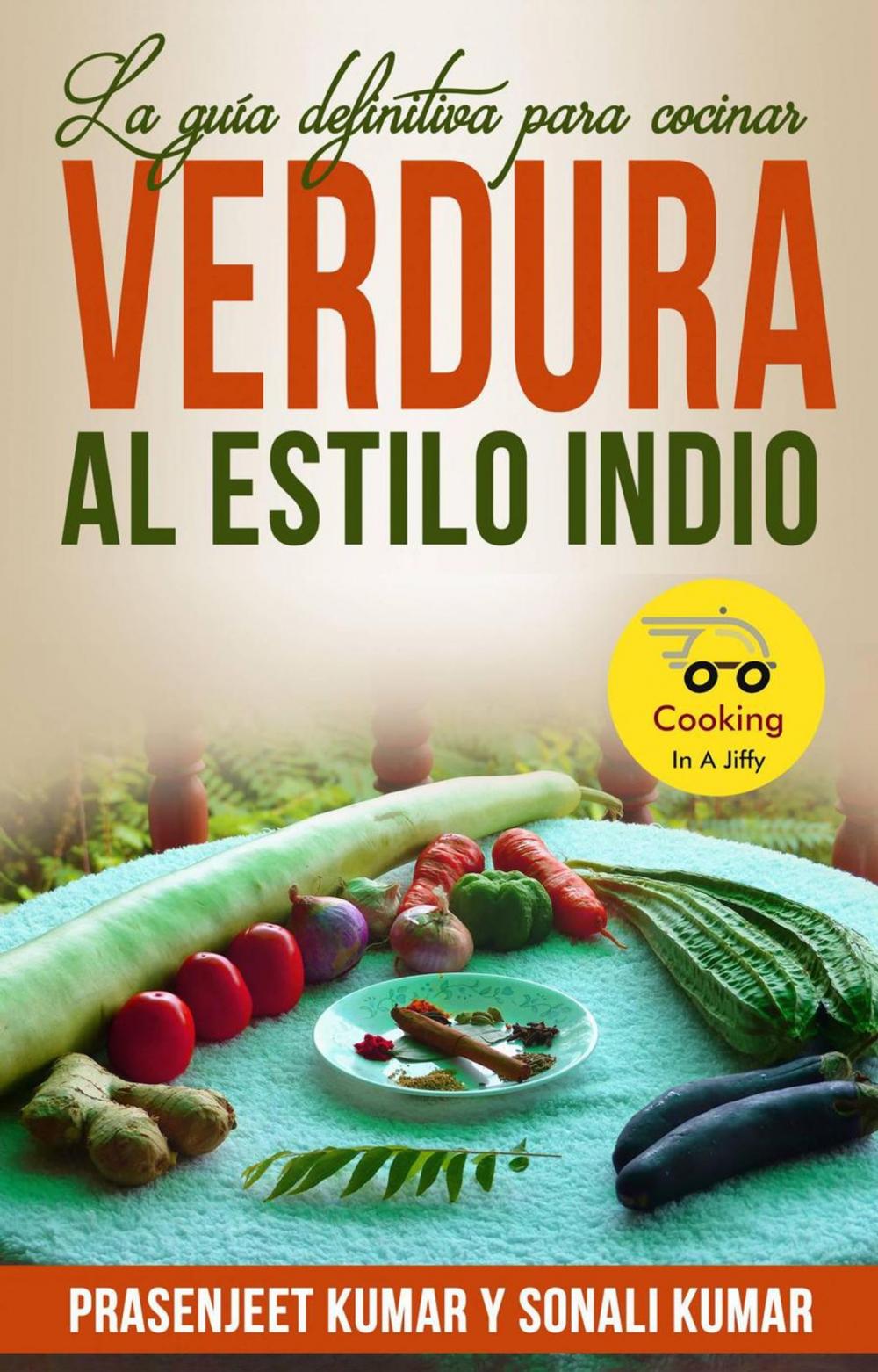 Big bigCover of La guía definitiva para cocinar verdura al estilo indio