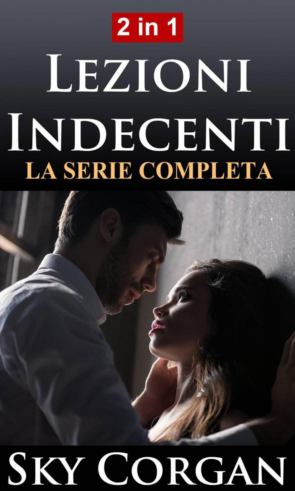 Big bigCover of Lezioni Indecenti: La Serie Completa