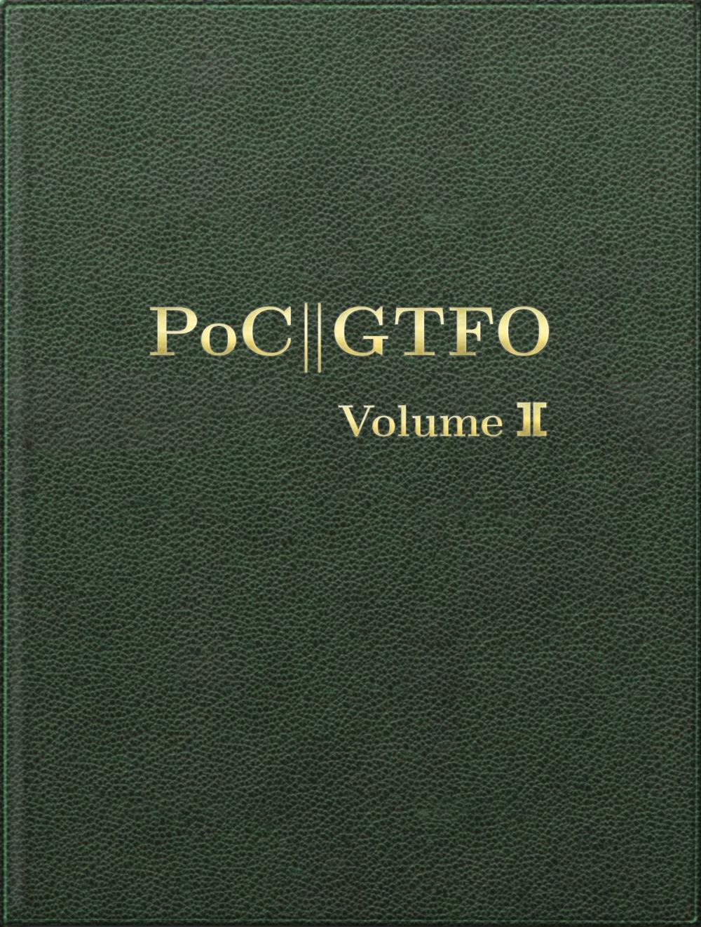 Big bigCover of PoC or GTFO, Volume 2