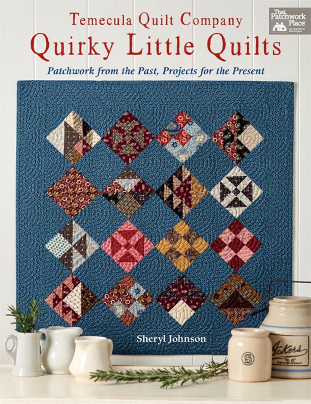 Big bigCover of Temecula Quilt Company - Quirky Little Quilts