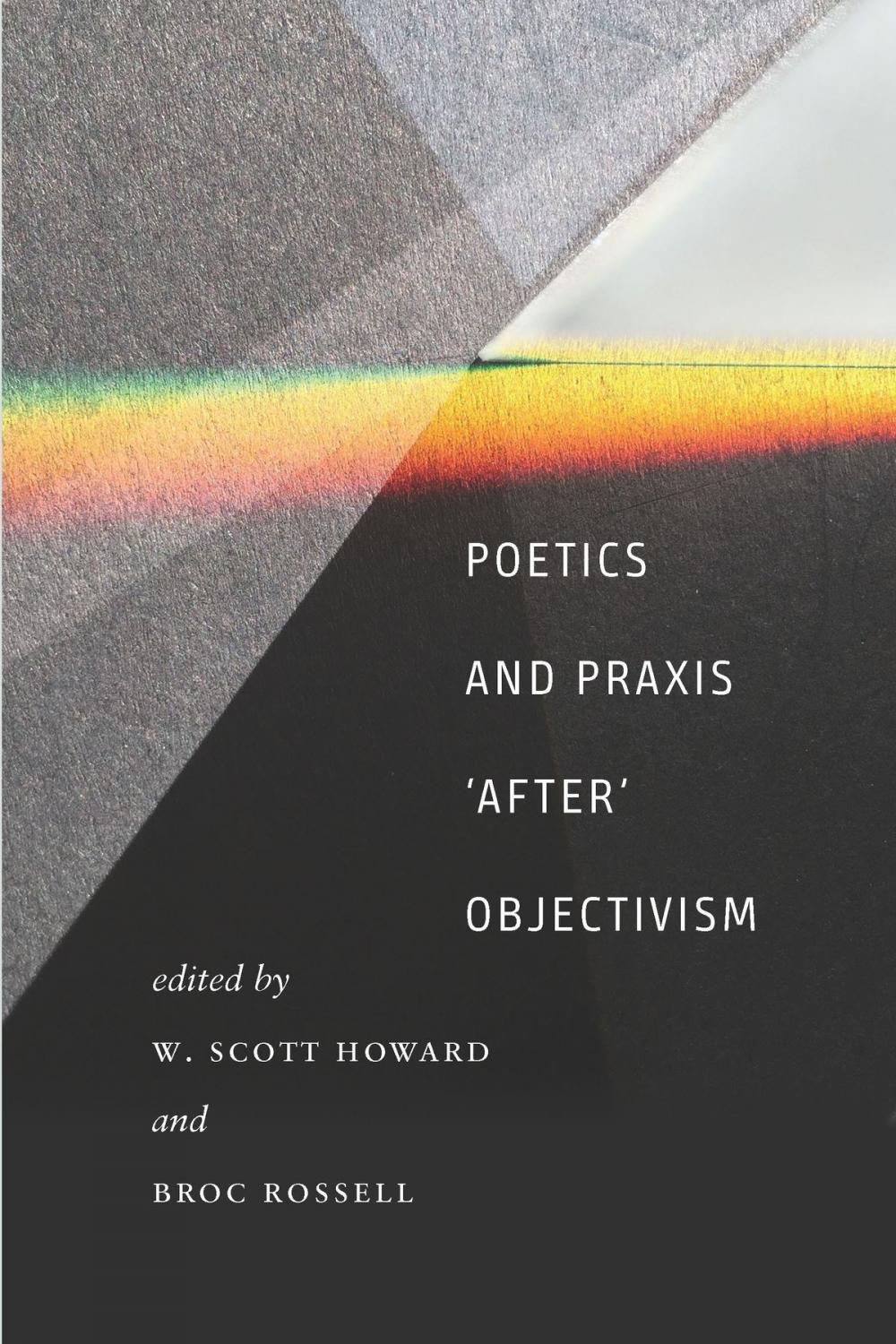 Big bigCover of Poetics and Praxis 'After' Objectivism