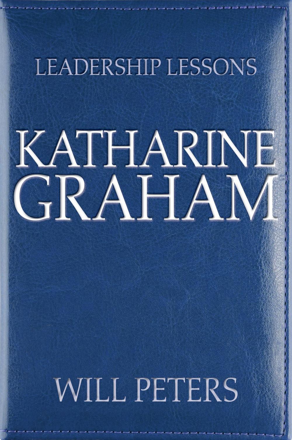 Big bigCover of Leadership Lessons: Katharine Graham