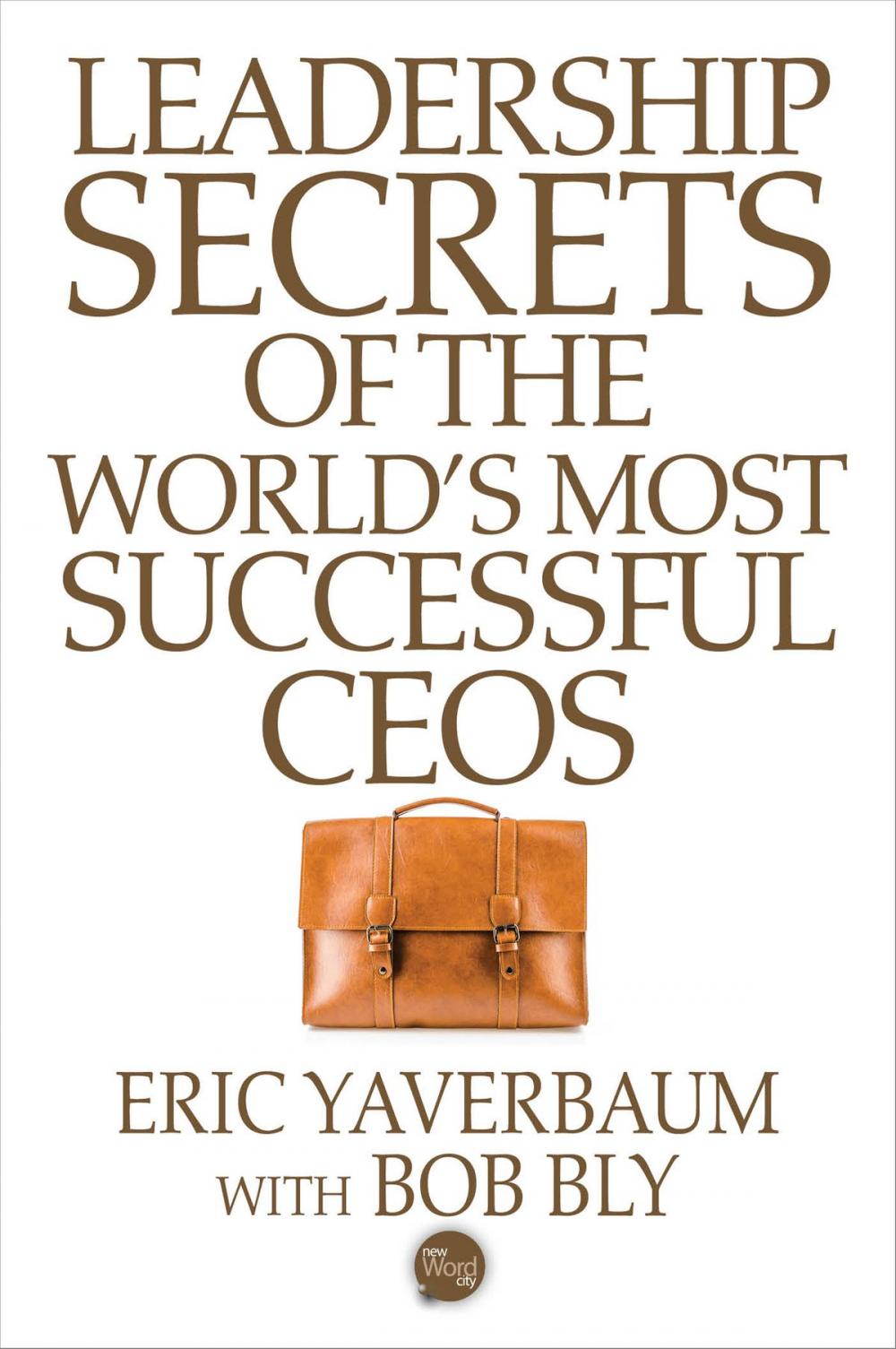 Big bigCover of Leadership Secrets of the World's Most Successful CEOS