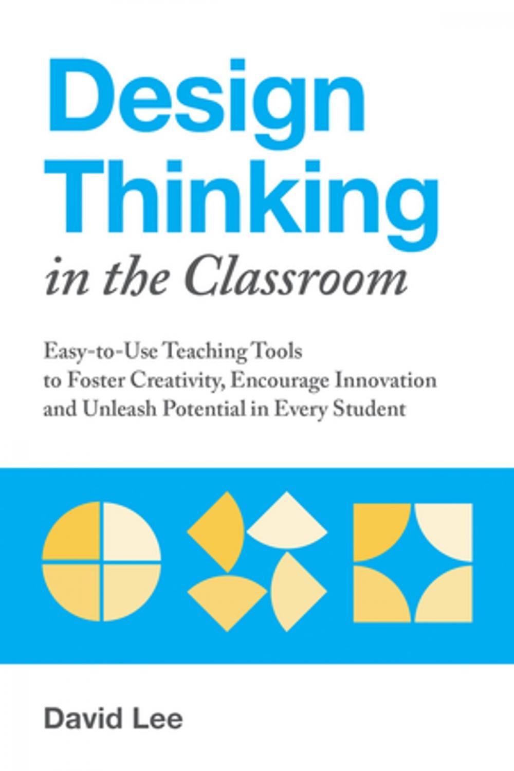 Big bigCover of Design Thinking in the Classroom