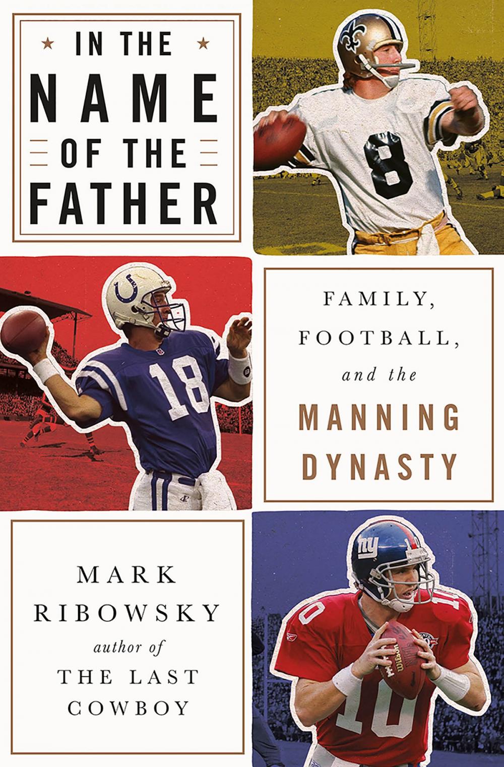 Big bigCover of In the Name of the Father: Family, Football, and the Manning Dynasty