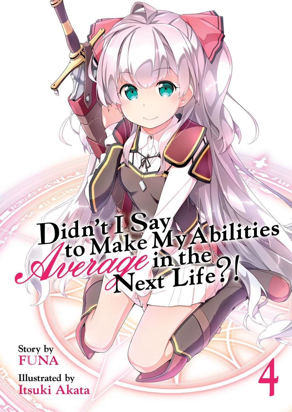 Big bigCover of Didn't I Say To Make My Abilities Average In The Next Life?! Light Novel Vol. 4