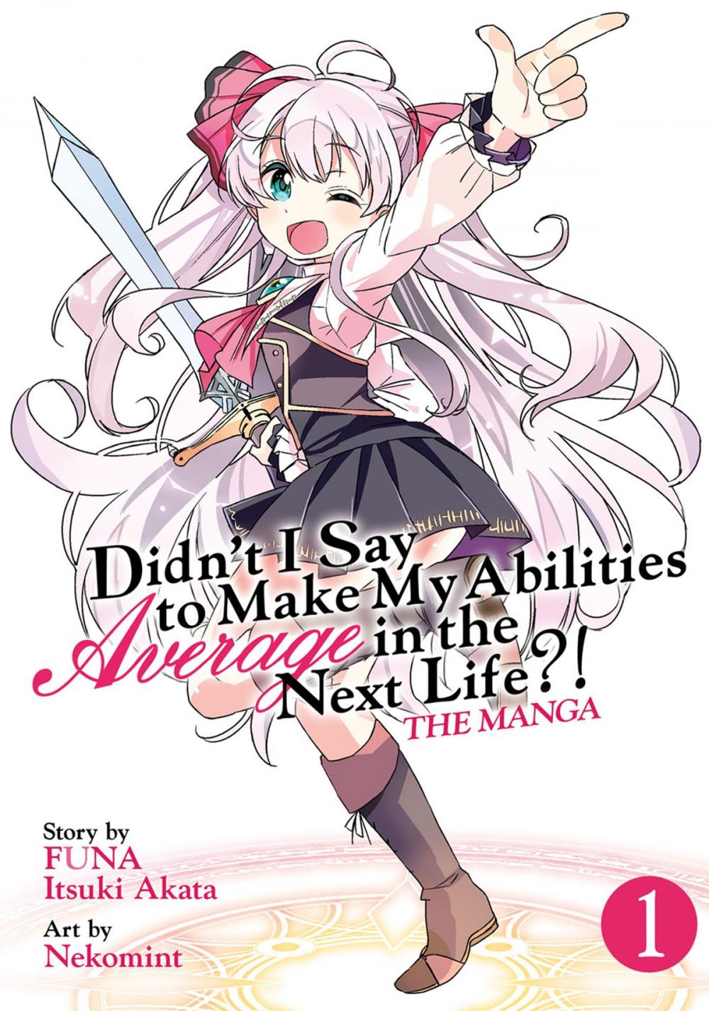 Big bigCover of Didn't I Say to Make My Abilities Average in the Next Life?! (Manga) Vol. 1