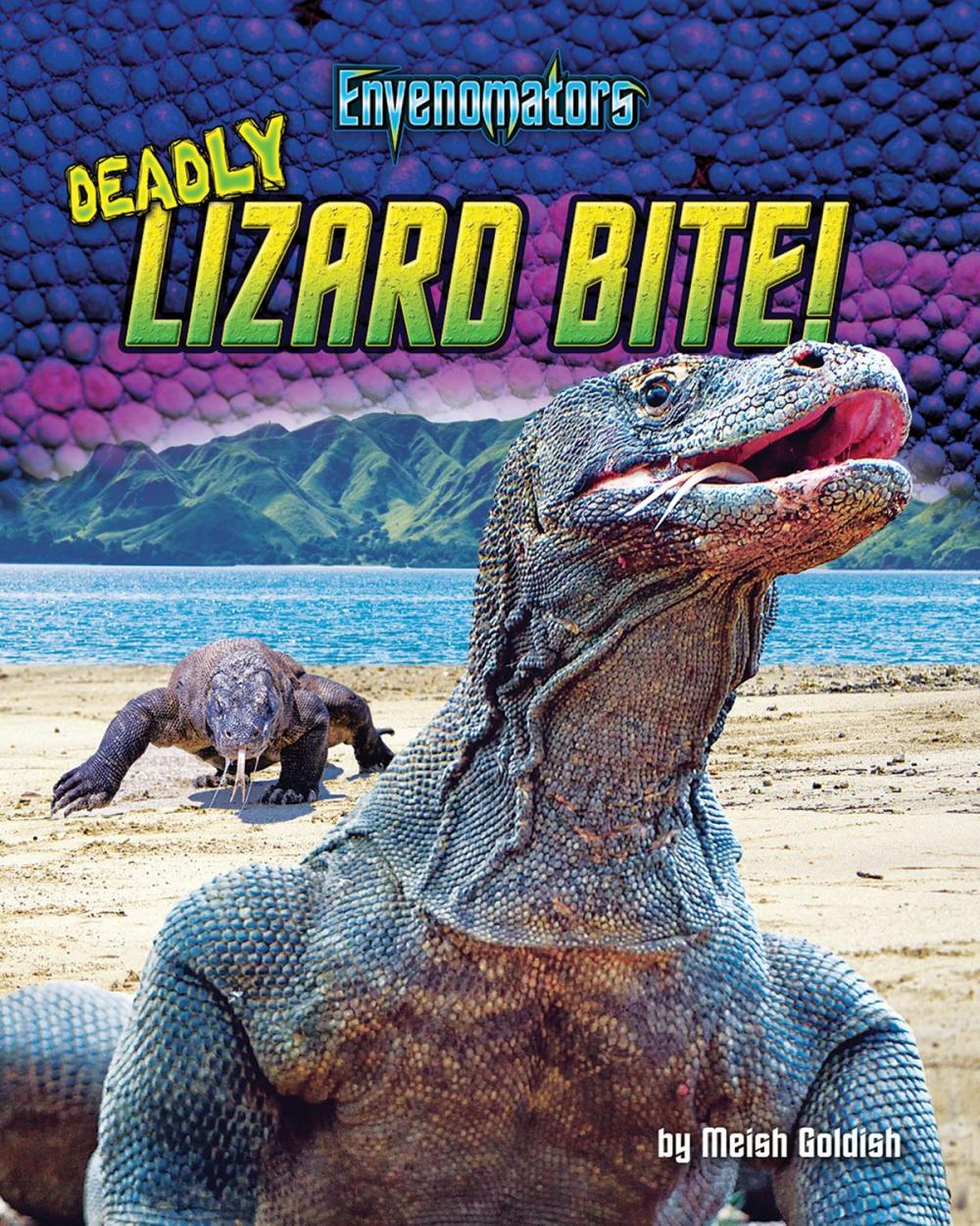 Big bigCover of Deadly Lizard Bite!