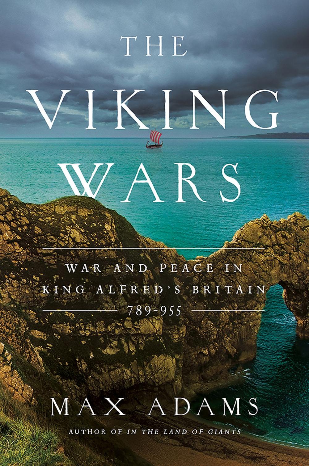 Big bigCover of The Viking Wars: War and Peace in King Alfred's Britain: 789?955