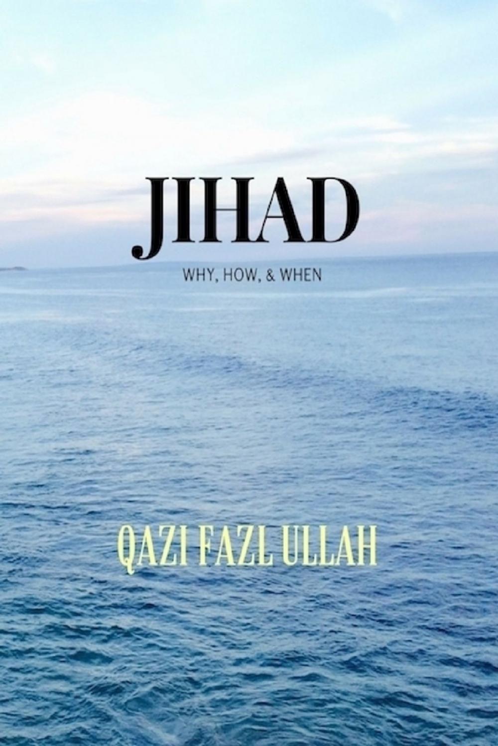 Big bigCover of Jihad: Why, How, & When