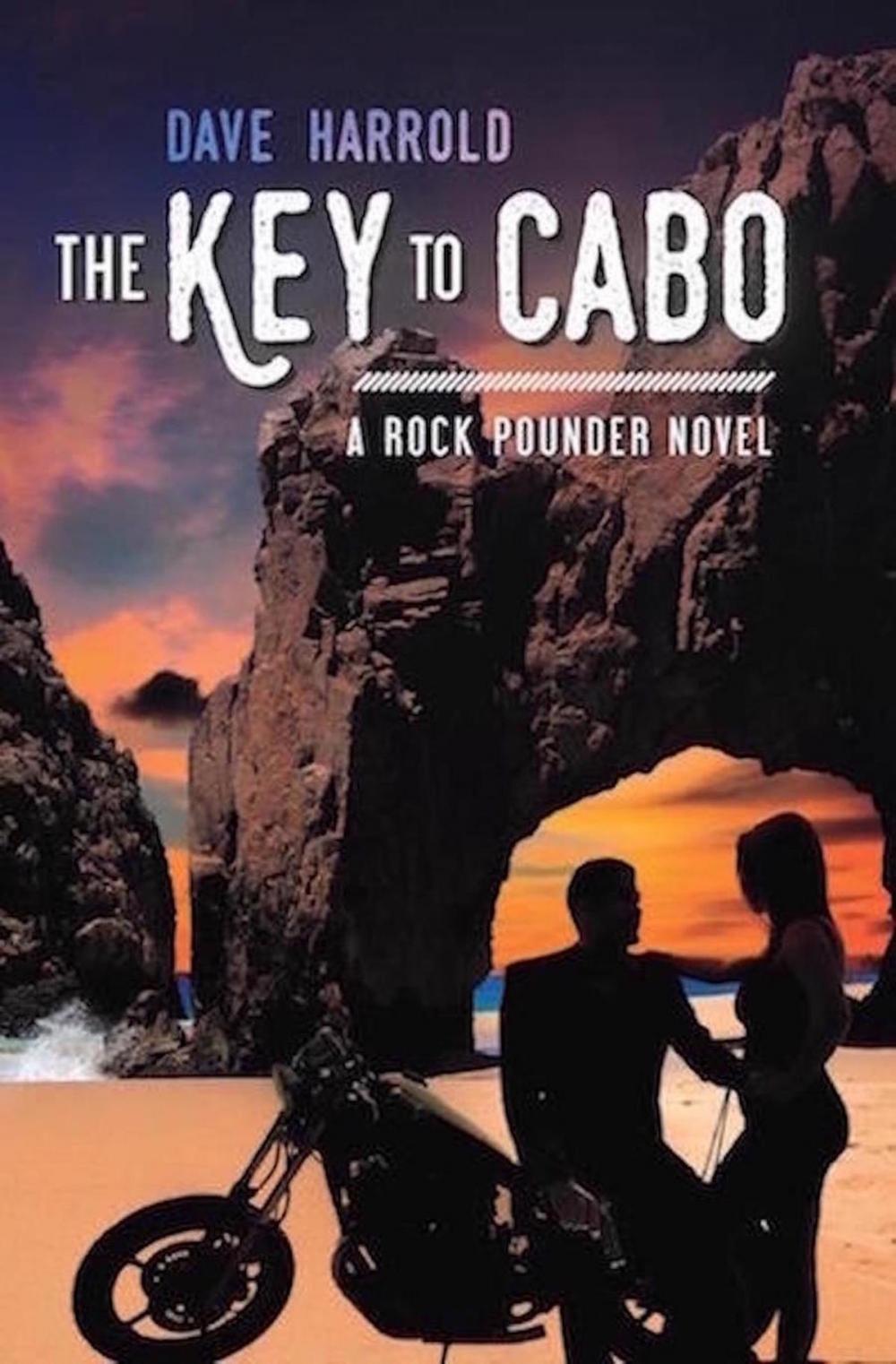 Big bigCover of The Key to Cabo: A Rock Pounder Novel