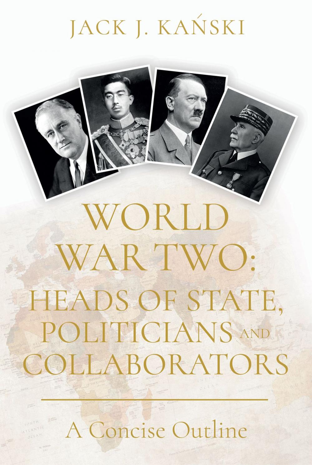 Big bigCover of World War Two: Heads of State, Politicians and Collaborators