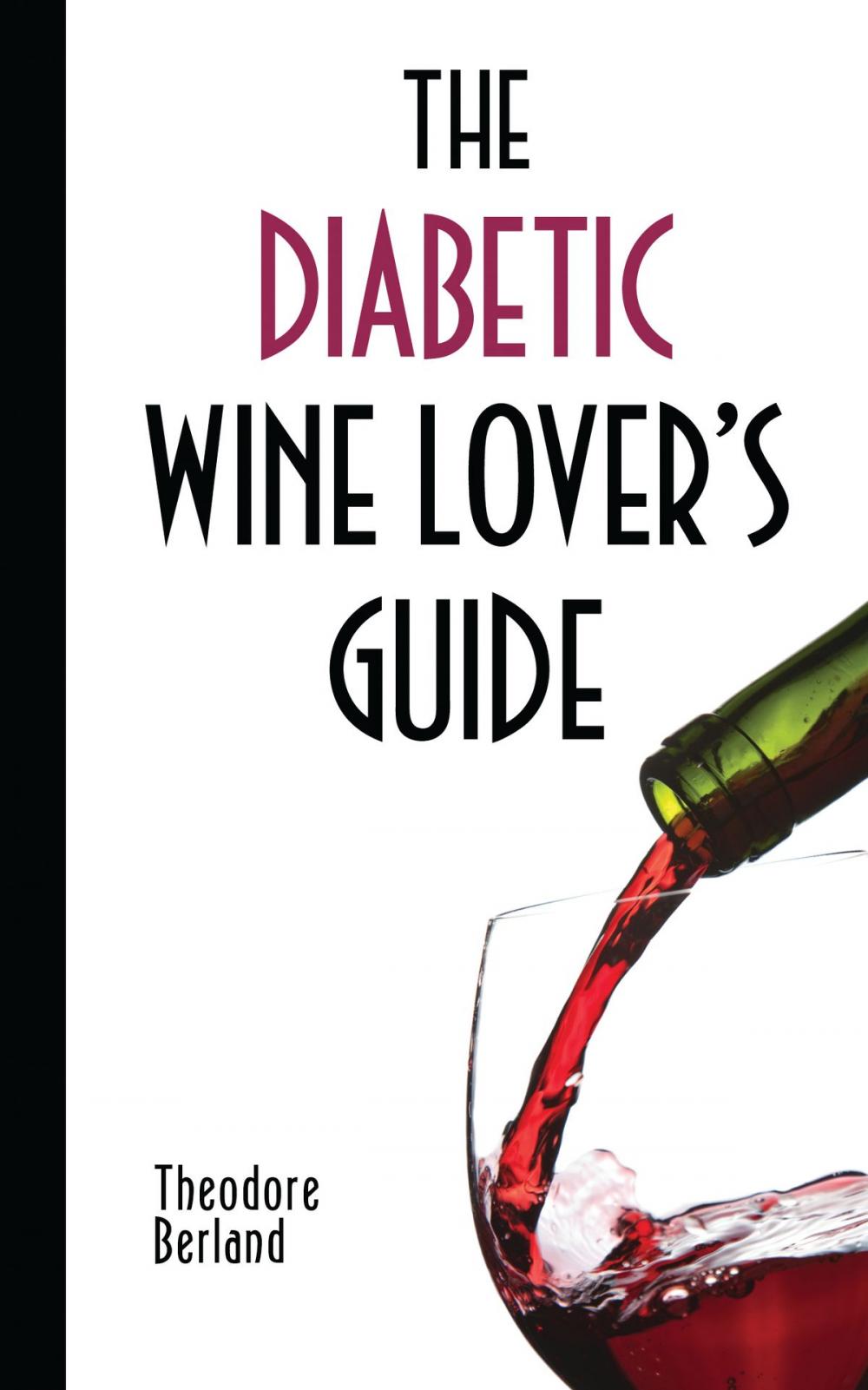 Big bigCover of The Diabetic Wine Lover's Guide