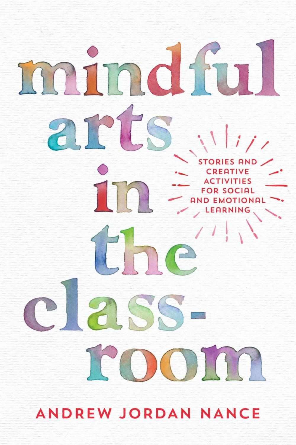 Big bigCover of Mindful Arts in the Classroom