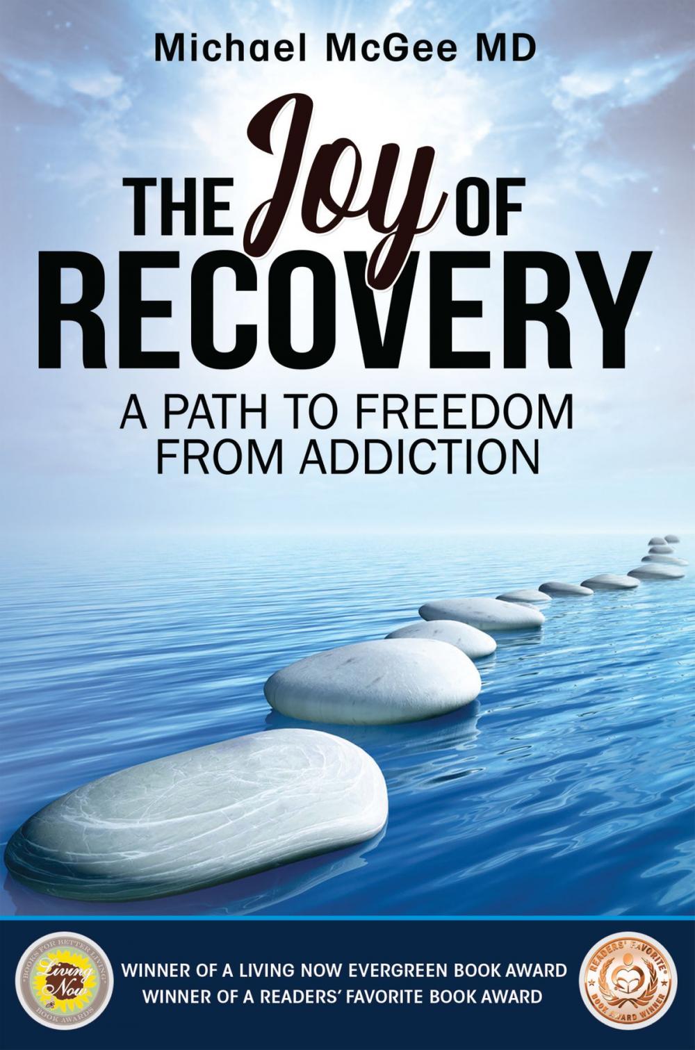 Big bigCover of The Joy of Recovery: A Path to Freedom from Addiction