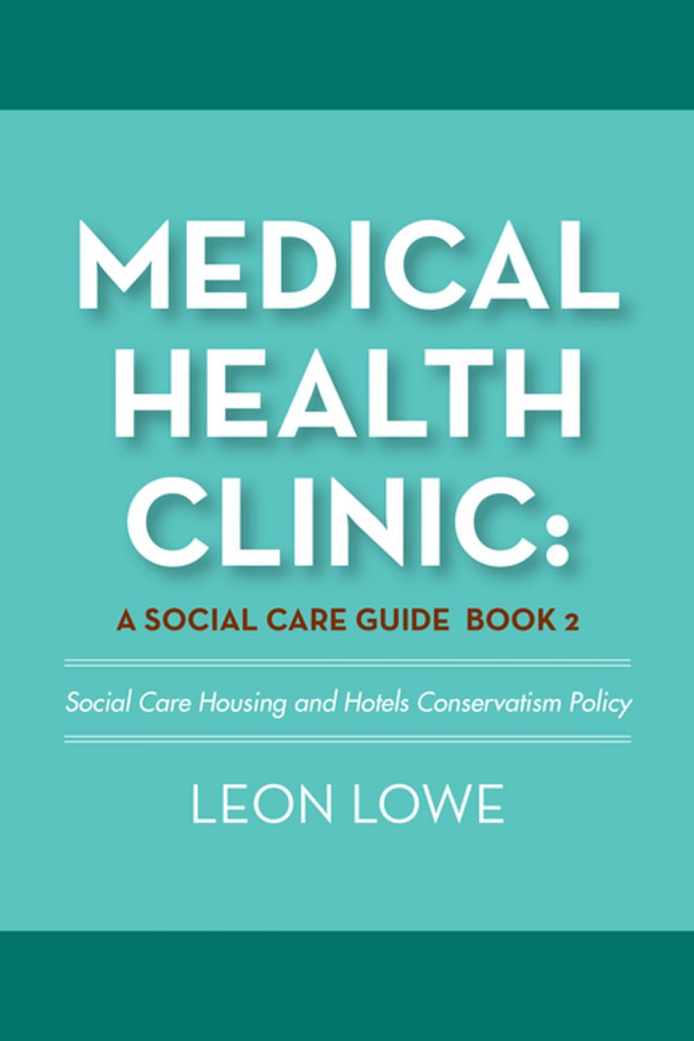 Big bigCover of Medical Health Clinic: a Social Care Guide Book 2