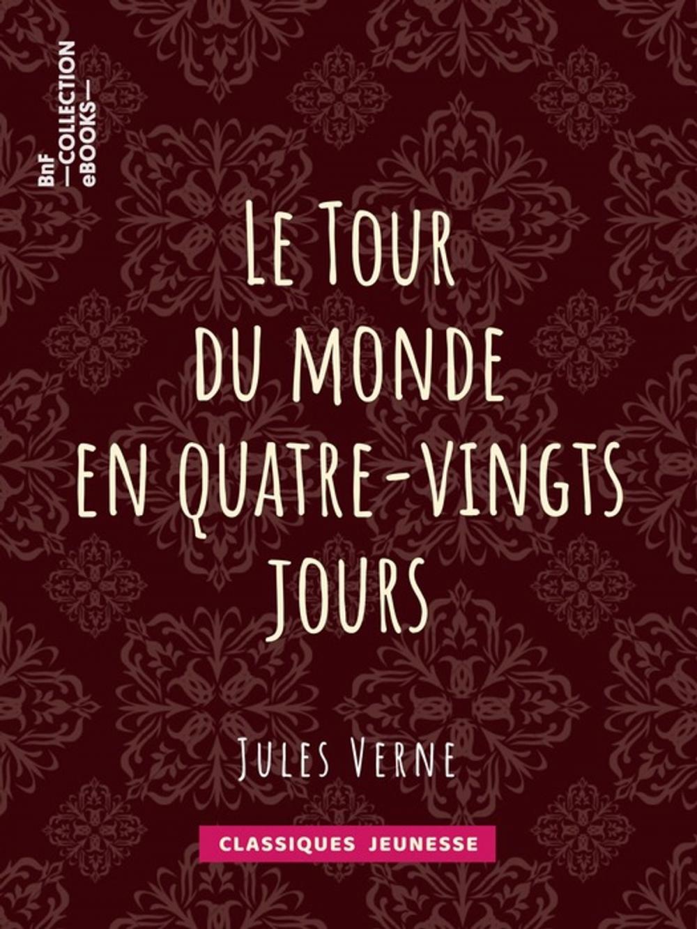 Big bigCover of Le Tour du monde en quatre-vingts jours