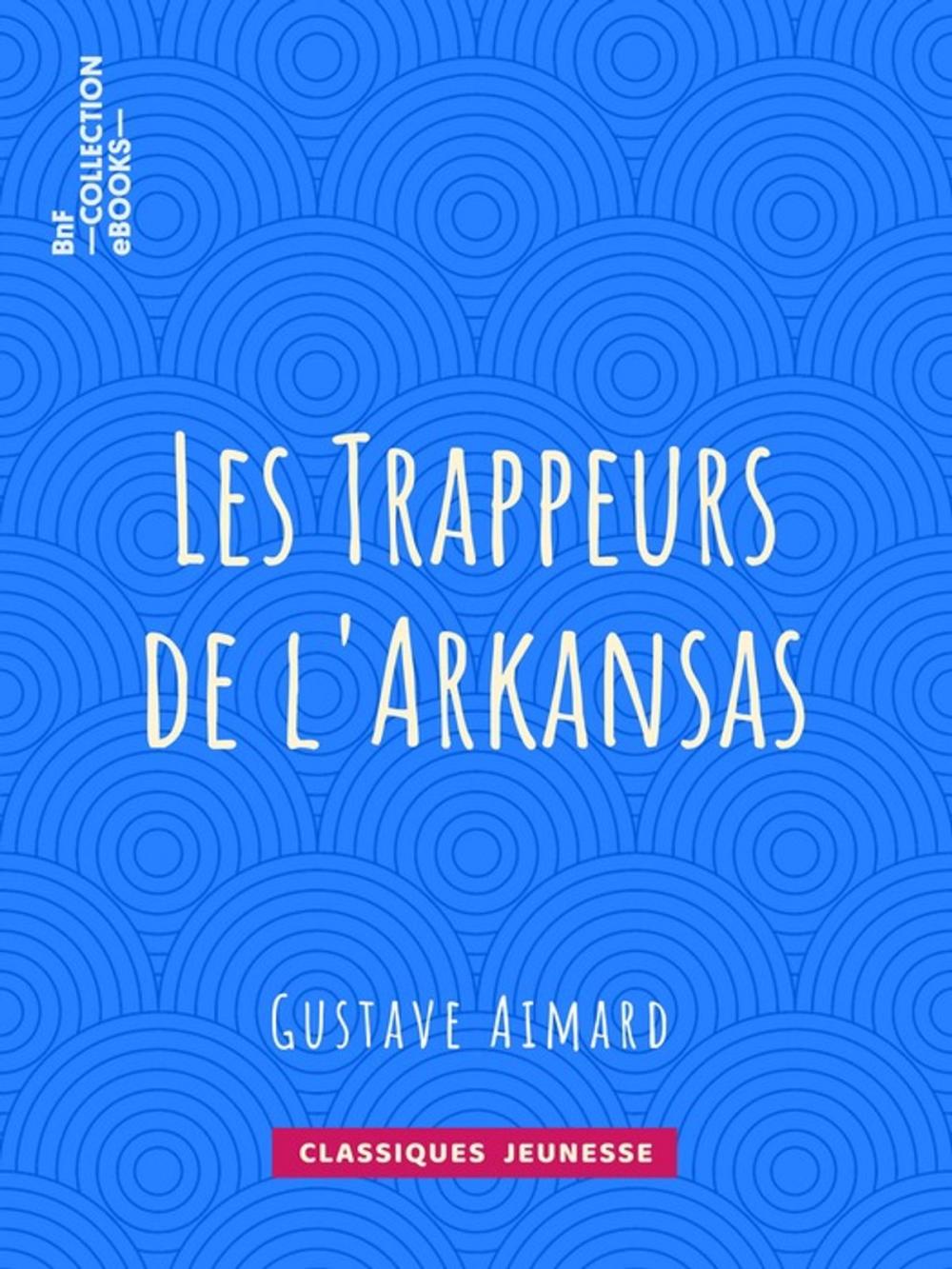 Big bigCover of Les Trappeurs de l'Arkansas