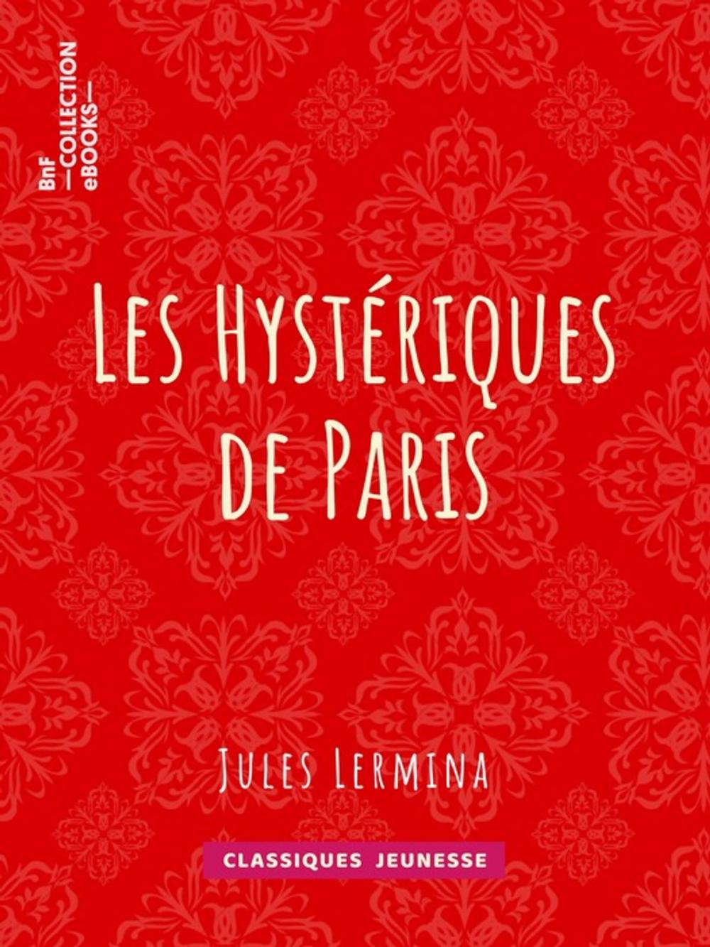 Big bigCover of Les Hystériques de Paris