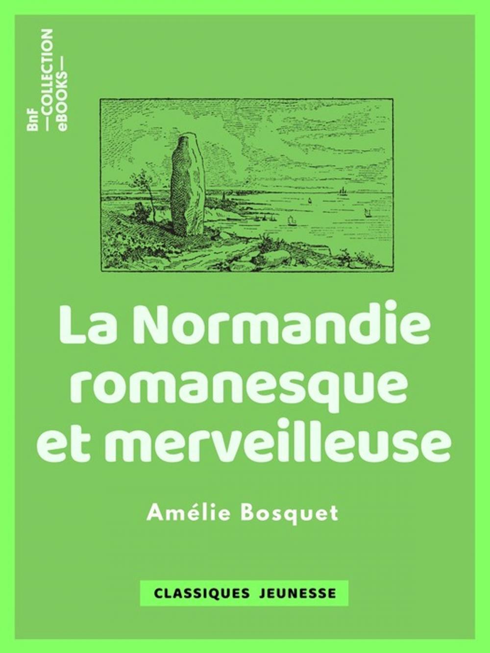 Big bigCover of La Normandie romanesque et merveilleuse