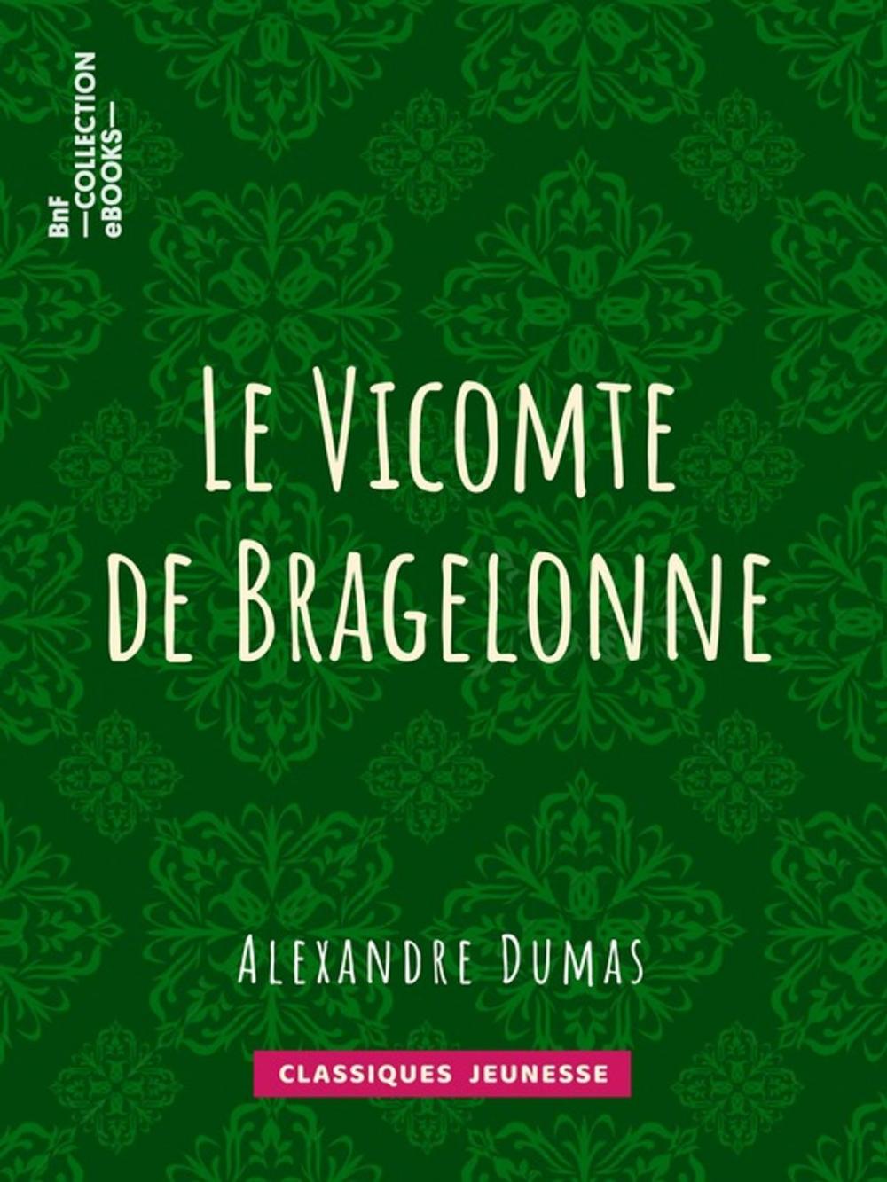 Big bigCover of Le Vicomte de Bragelonne