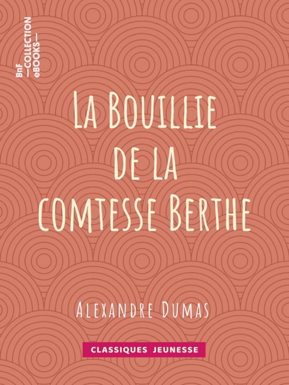 Big bigCover of La Bouillie de la comtesse Berthe