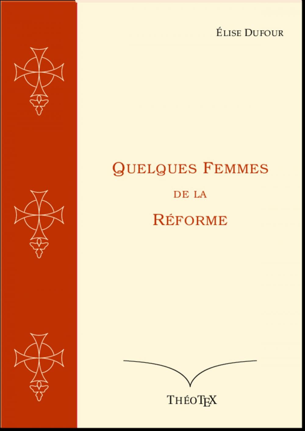 Big bigCover of Quelques Femmes de la Réforme