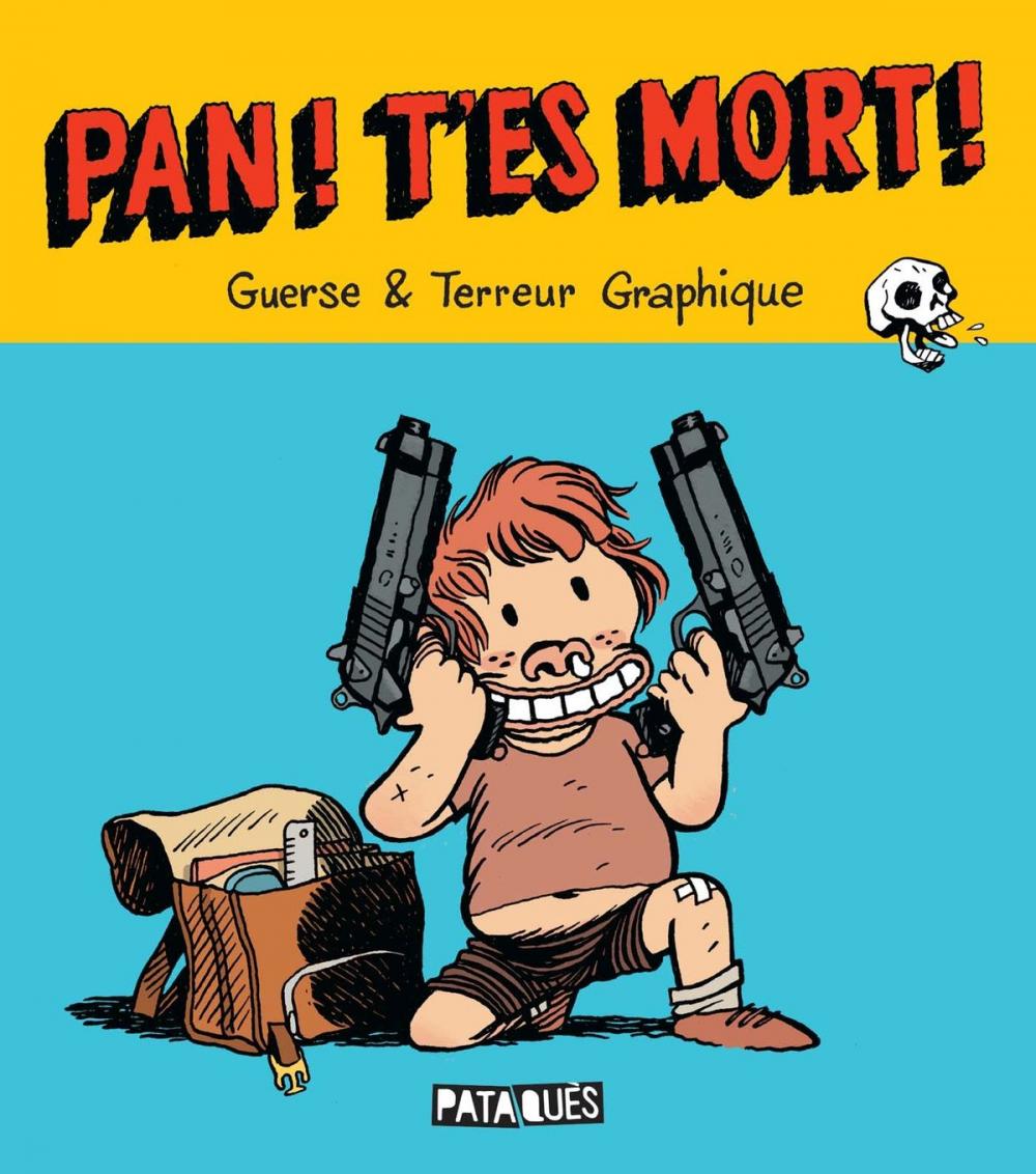 Big bigCover of Pan ! T'es mort !