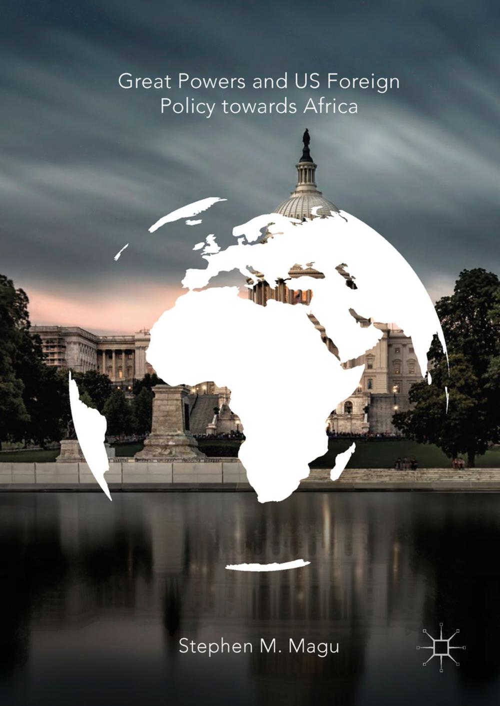 Big bigCover of Great Powers and US Foreign Policy towards Africa