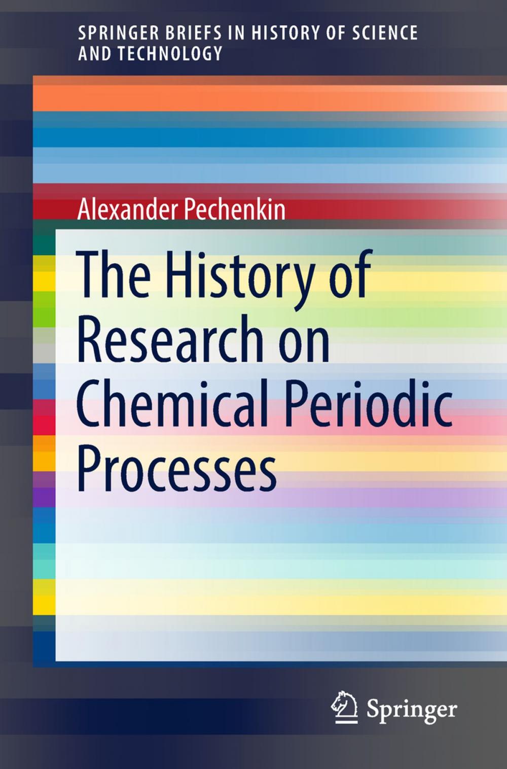 Big bigCover of The History of Research on Chemical Periodic Processes