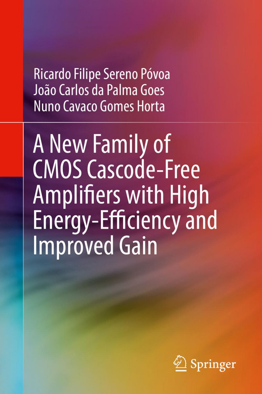 Big bigCover of A New Family of CMOS Cascode-Free Amplifiers with High Energy-Efficiency and Improved Gain