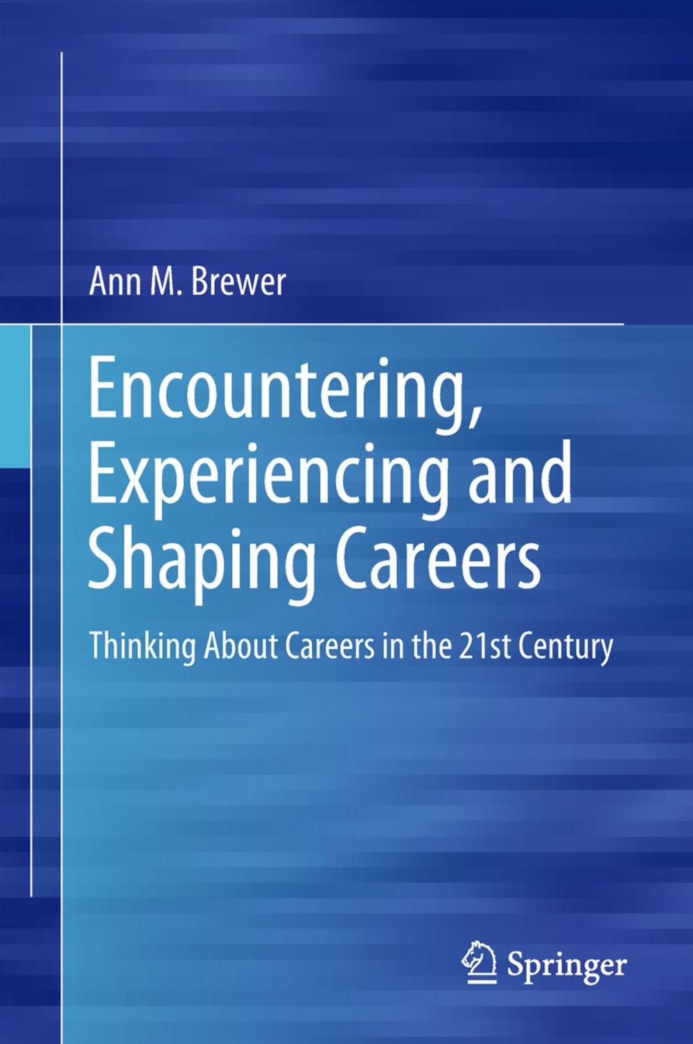 Big bigCover of Encountering, Experiencing and Shaping Careers