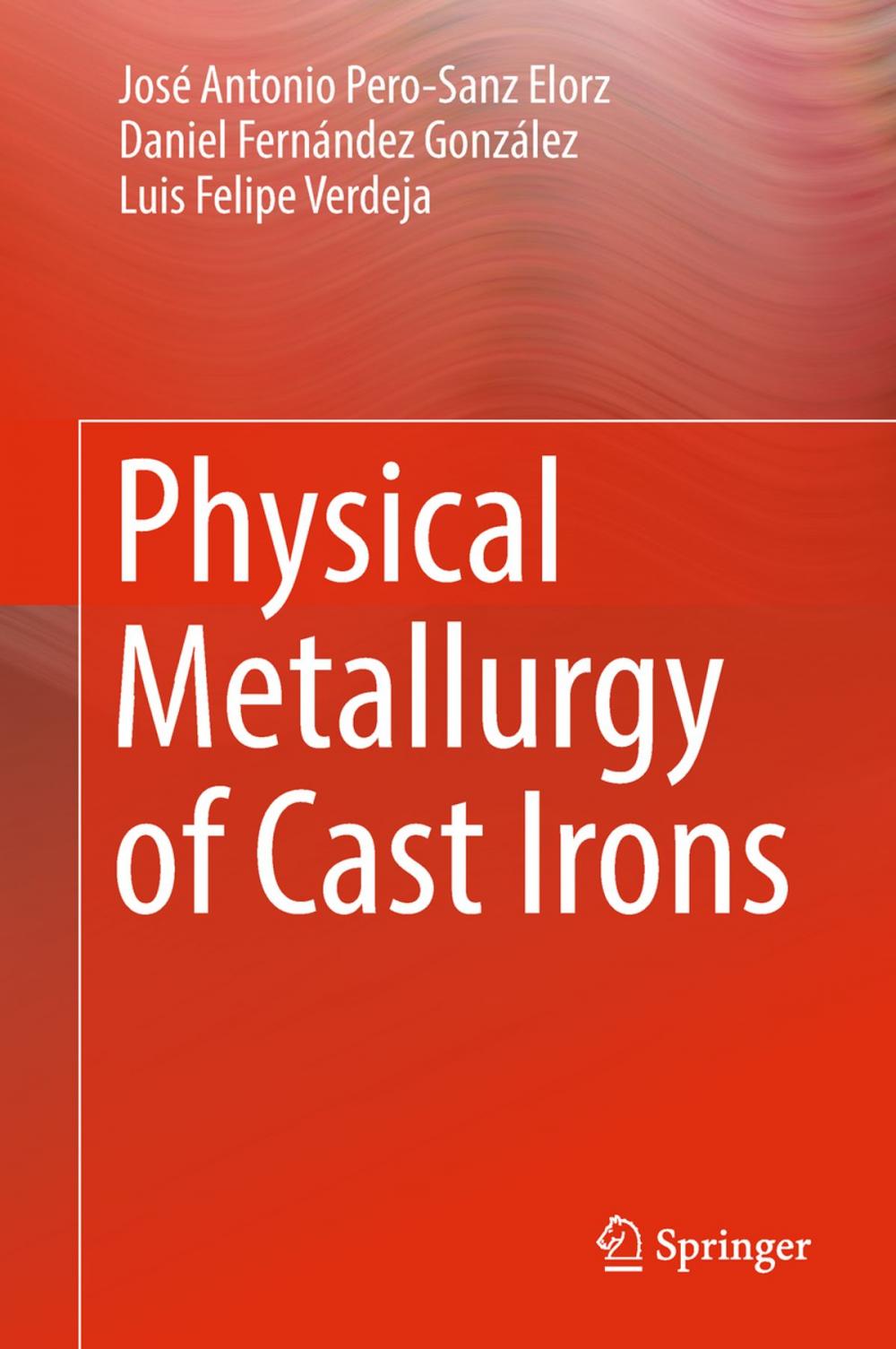 Big bigCover of Physical Metallurgy of Cast Irons