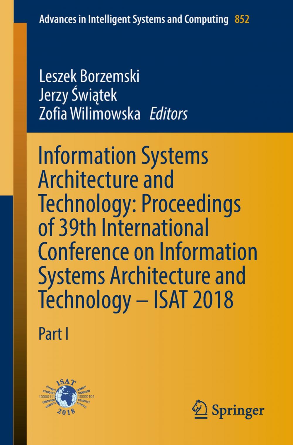 Big bigCover of Information Systems Architecture and Technology: Proceedings of 39th International Conference on Information Systems Architecture and Technology – ISAT 2018