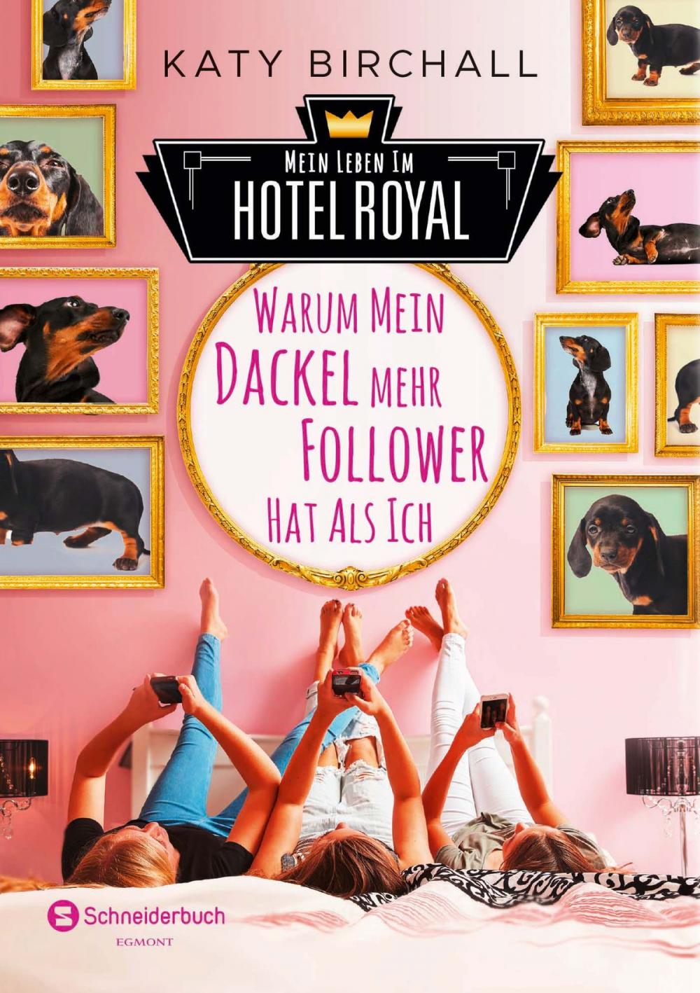 Big bigCover of Mein Leben im Hotel Royal - Warum mein Dackel mehr Follower hat als ich