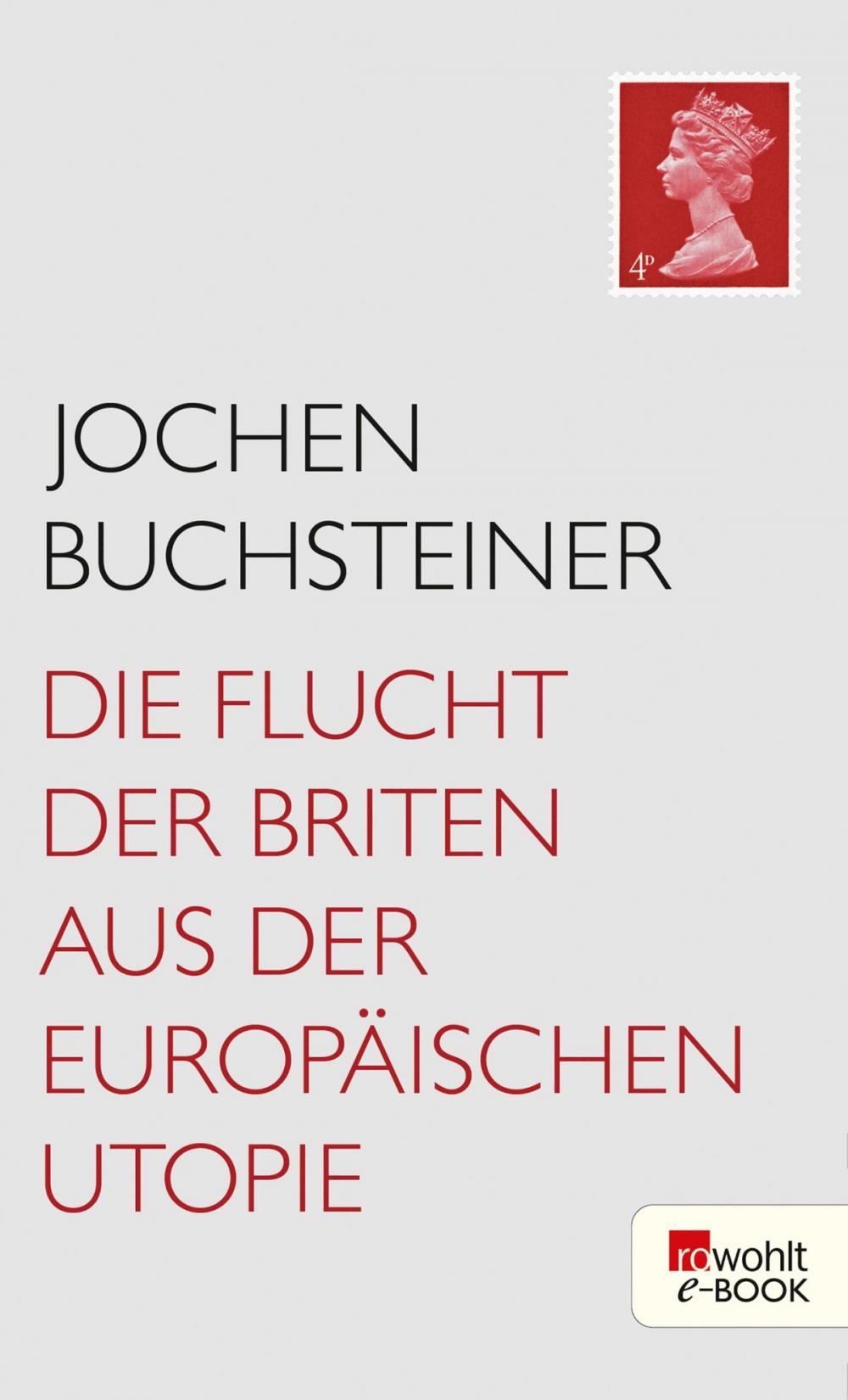 Big bigCover of Die Flucht der Briten aus der europäischen Utopie